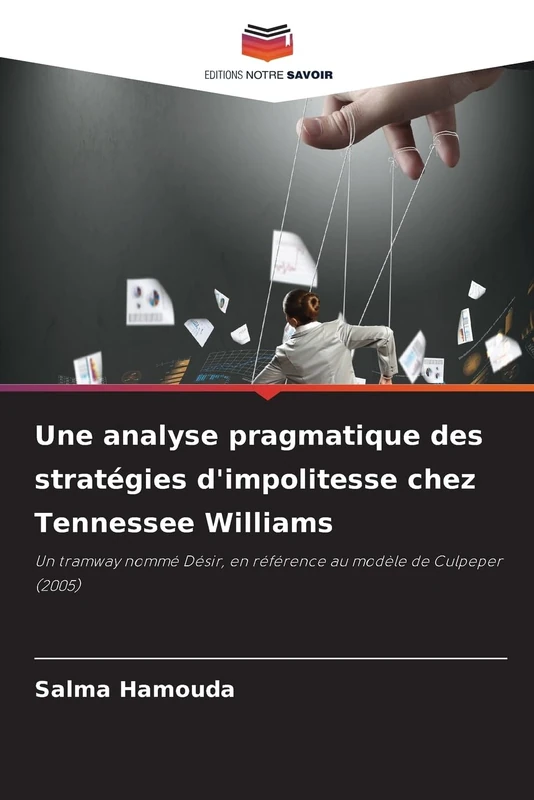 Une analyse pragmatique des stratégies d'impolitesse chez Tennessee Williams: Un tramway nommé Désir, en référence au modèle de Culpeper (2005) - Image 1