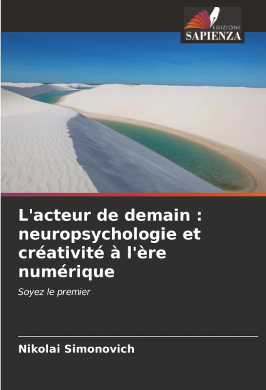 L'acteur de demain : neuropsychologie et créativité à l'ère numérique: Soyez le premier