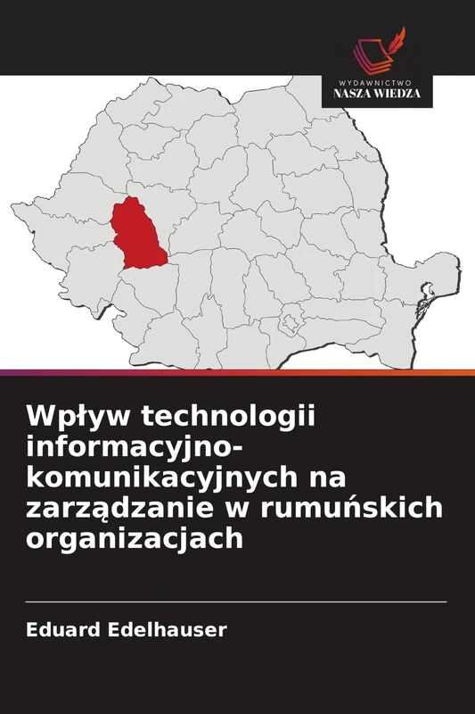 Wpływ technologii informacyjno-komunikacyjnych na zarządzanie w rumuńskich organizacjach