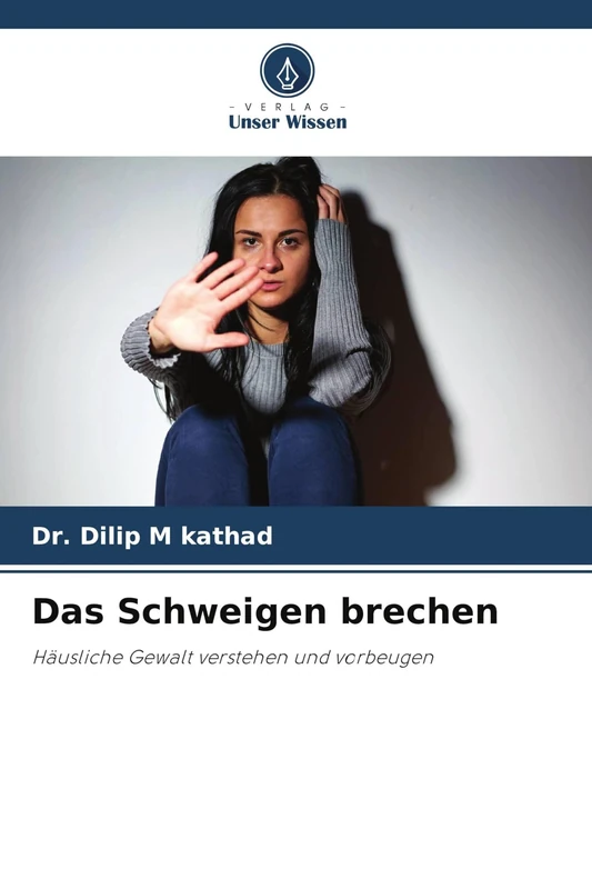 Das Schweigen brechen: Häusliche Gewalt verstehen und vorbeugen