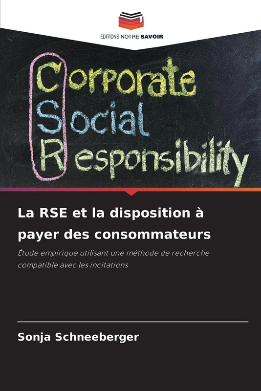 La RSE et la disposition à payer des consommateurs: Étude empirique utilisant une méthode de recherche compatible avec les incitations