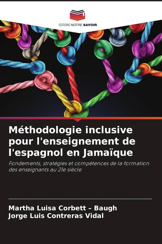 Méthodologie inclusive pour l'enseignement de l'espagnol en Jamaïque: Fondements, stratégies et compétences de la formation des enseignants au 21e siècle - Image 1