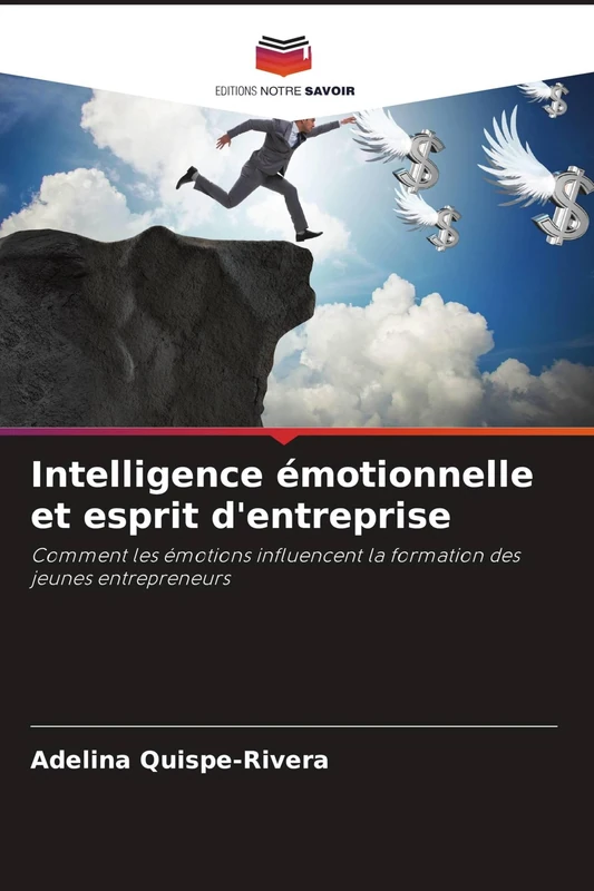 Intelligence émotionnelle et esprit d'entreprise: Comment les émotions influencent la formation des jeunes entrepreneurs