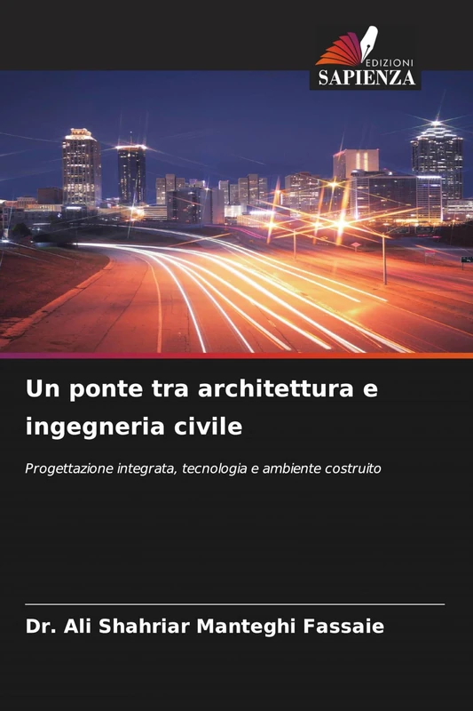 Un ponte tra architettura e ingegneria civile: Progettazione integrata, tecnologia e ambiente costruito