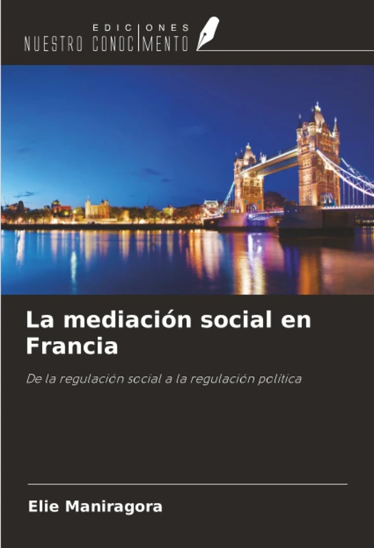 La mediación social en Francia: De la regulación social a la regulación política
