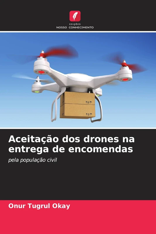 Aceitação dos drones na entrega de encomendas: pela população civil