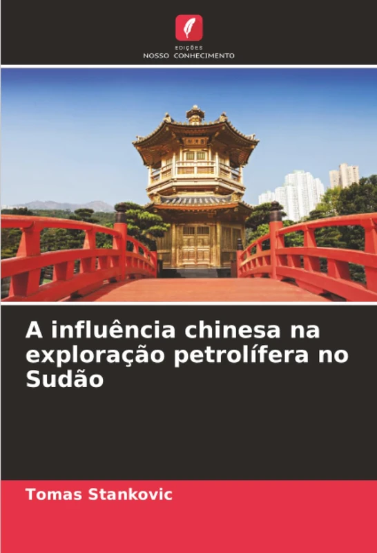 A influência chinesa na exploração petrolífera no Sudão