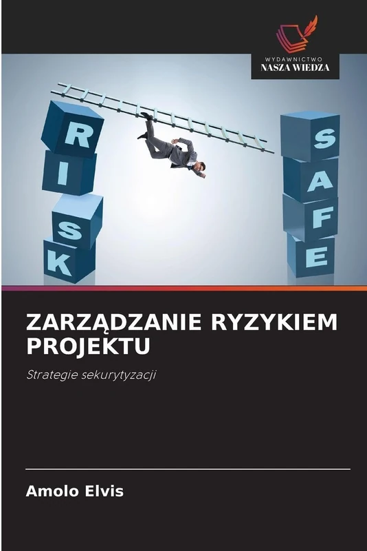 ZARZĄDZANIE RYZYKIEM PROJEKTU: Strategie sekurytyzacji