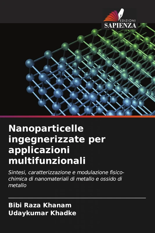 Nanoparticelle ingegnerizzate per applicazioni multifunzionali: Sintesi, caratterizzazione e modulazione fisico-chimica di nanomateriali di metallo e ossido di metallo