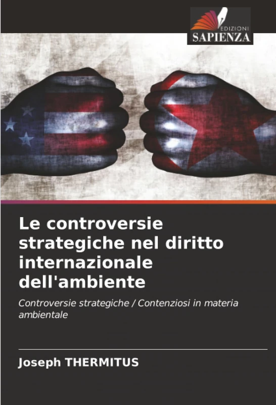 Le controversie strategiche nel diritto internazionale dell'ambiente: Controversie strategiche / Contenziosi in materia ambientale