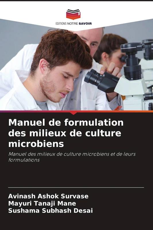 Manuel de formulation des milieux de culture microbiens: Manuel des milieux de culture microbiens et de leurs formulations - Image 1