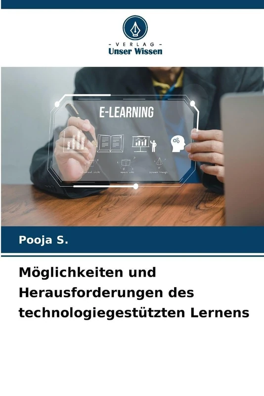 Möglichkeiten und Herausforderungen des technologiegestützten Lernens