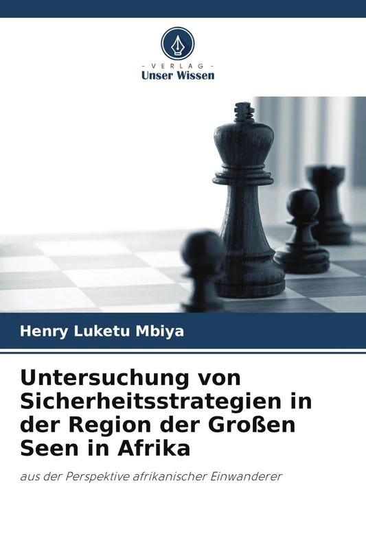 Untersuchung von Sicherheitsstrategien in der Region der Großen Seen in Afrika: aus der Perspektive afrikanischer Einwanderer - Image 1