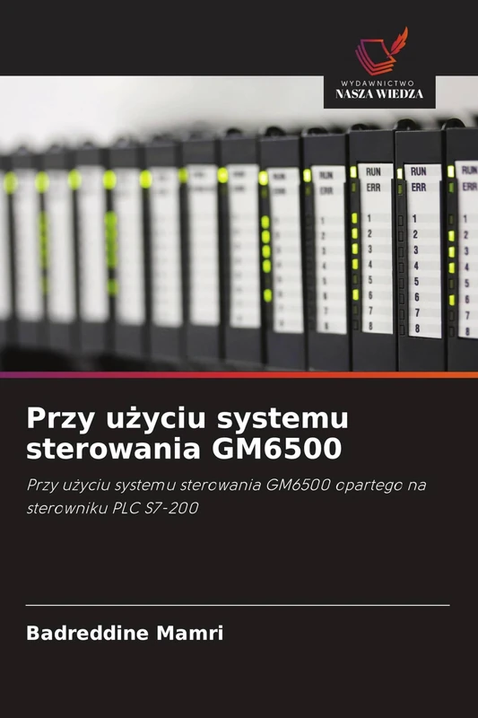 Przy użyciu systemu sterowania GM6500: Przy u¿yciu systemu sterowania GM6500 opartego na sterowniku PLC S7-200 - Image 1