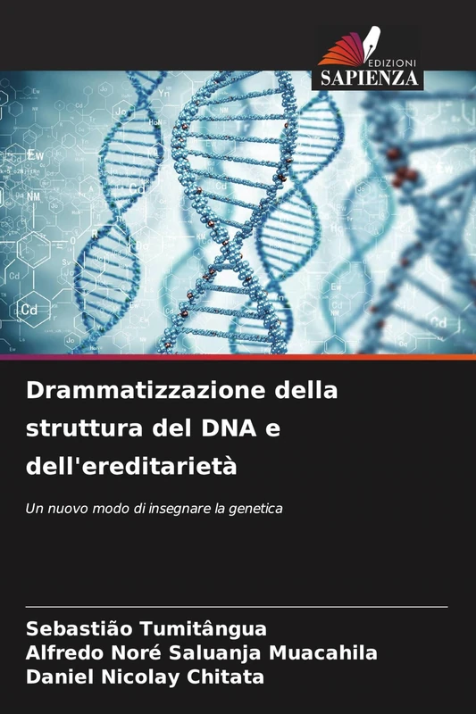 Drammatizzazione della struttura del DNA e dell'ereditarietà: Un nuovo modo di insegnare la genetica