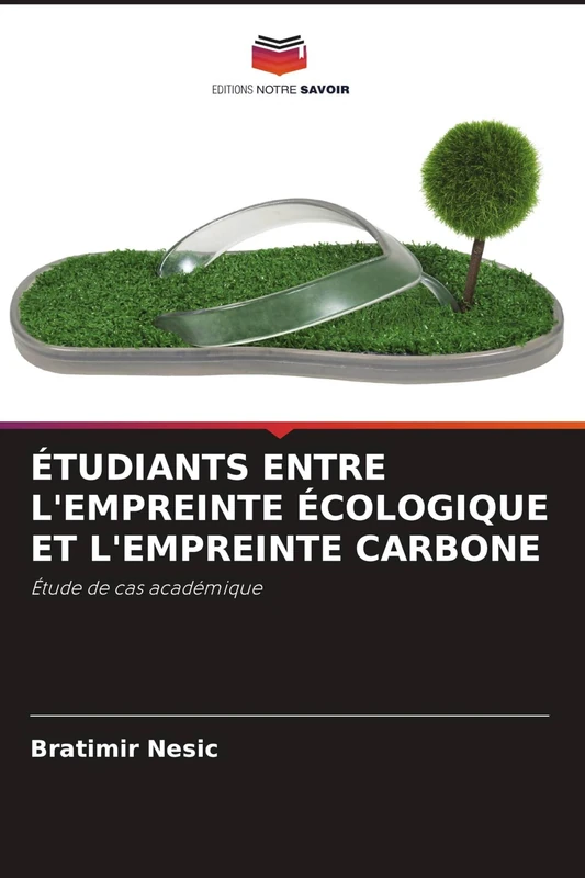 ÉTUDIANTS ENTRE L'EMPREINTE ÉCOLOGIQUE ET L'EMPREINTE CARBONE: Étude de cas académique