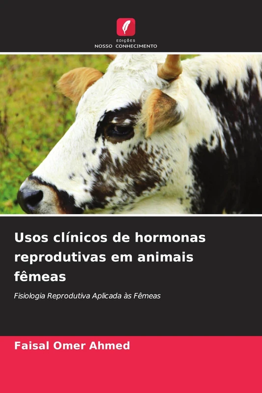 Usos clínicos de hormonas reprodutivas em animais fêmeas: Fisiologia Reprodutiva Aplicada às Fêmeas