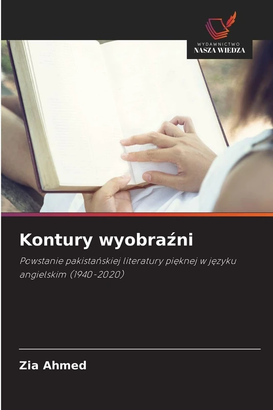 Kontury wyobraźni: Powstanie pakista¿skiej literatury pi¿knej w j¿zyku angielskim (1940-2020) - Image 1