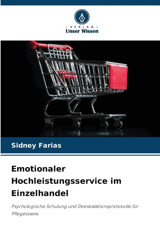 Emotionaler Hochleistungsservice im Einzelhandel: Psychologische Schulung und Deeskalationsprotokolle für Pflegeteams