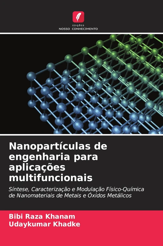 Nanopartículas de engenharia para aplicações multifuncionais: Síntese, Caracterização e Modulação Físico-Química de Nanomateriais de Metais e Óxidos Metálicos