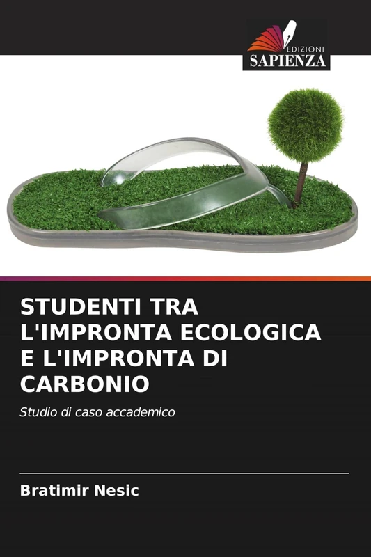 Studenti Tra l'Impronta Ecologica E l'Impronta Di Carbonio: Studio di caso accademico