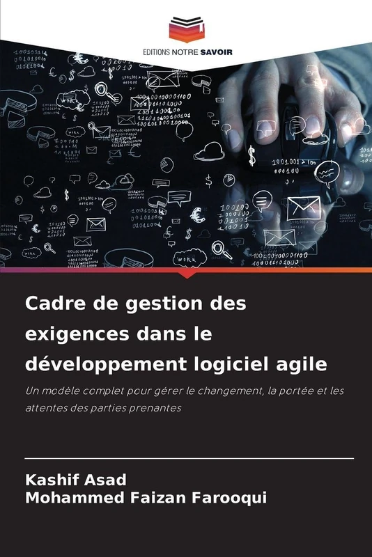 Cadre de gestion des exigences dans le développement logiciel agile: Un modèle complet pour gérer le changement, la portée et les attentes des parties prenantes