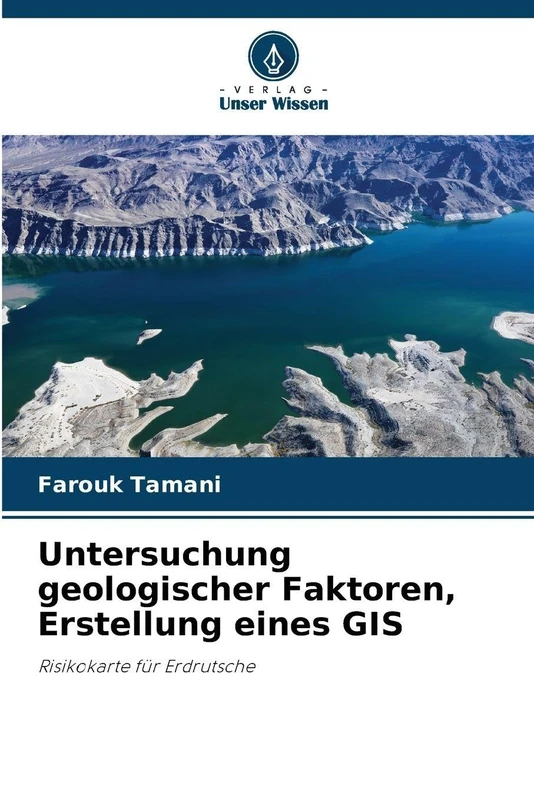 Untersuchung geologischer Faktoren, Erstellung eines GIS: Risikokarte für Erdrutsche