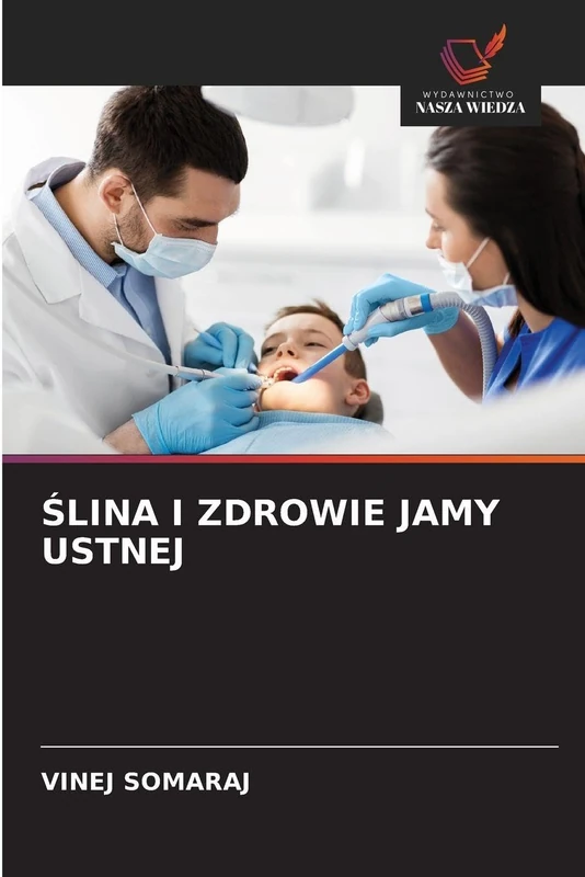Ślina I Zdrowie Jamy Ustnej