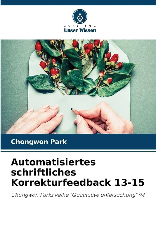 Automatisiertes schriftliches Korrekturfeedback 13-15: Chongwon Parks Reihe "Qualitative Untersuchung" 94