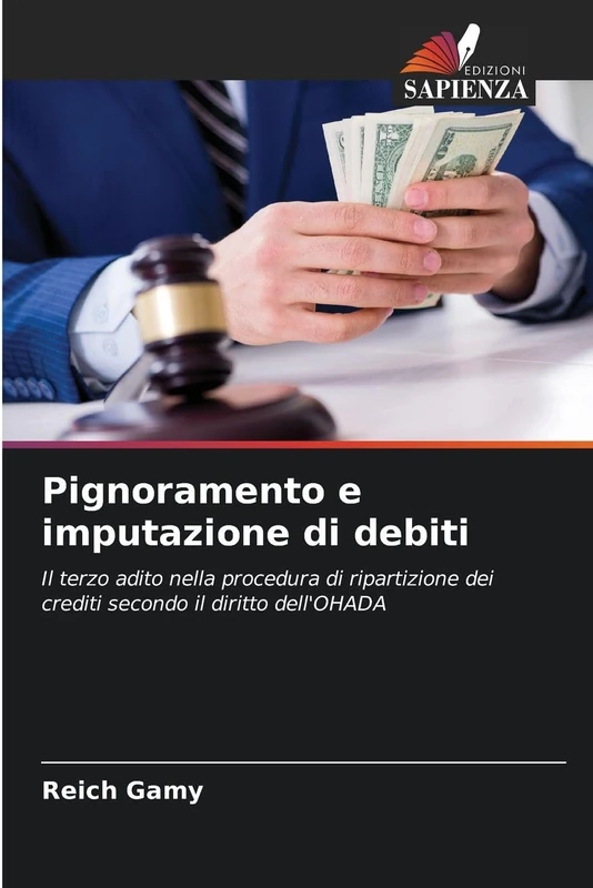 Pignoramento e imputazione di debiti: Il terzo adito nella procedura di ripartizione dei crediti secondo il diritto dell'OHADA