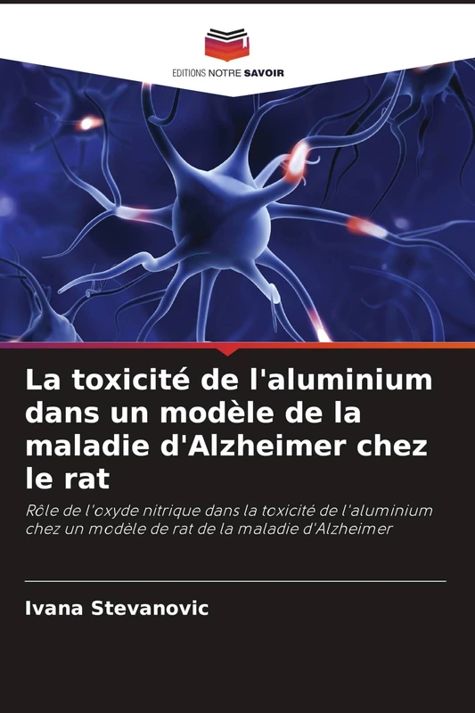 La toxicité de l'aluminium dans un modèle de la maladie d'Alzheimer chez le rat: Rôle de l'oxyde nitrique dans la toxicité de l'aluminium chez un modèle de rat de la maladie d'Alzheimer - Image 1