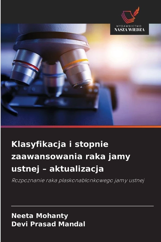 Klasyfikacja i stopnie zaawansowania raka jamy ustnej - aktualizacja: Rozpoznanie raka p¿askonab¿onkowego jamy ustnej