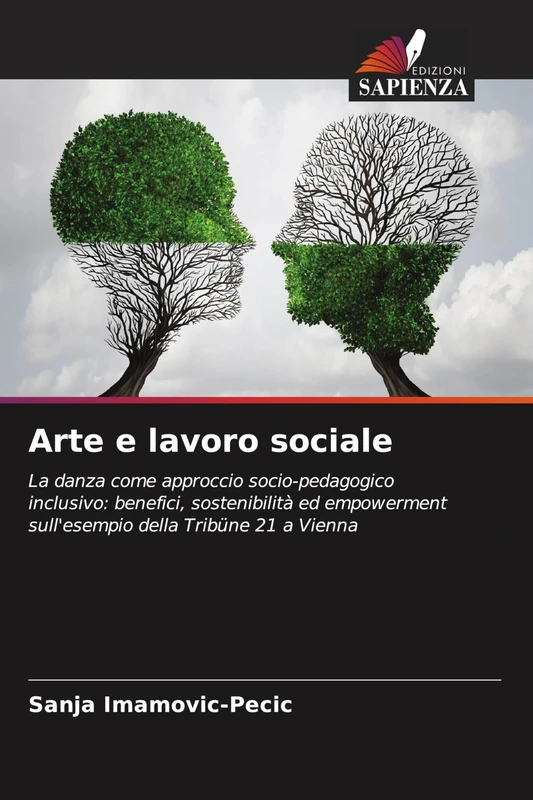 Arte e lavoro sociale: La danza come approccio socio-pedagogico inclusivo: benefici, sostenibilità ed empowerment sull'esempio della Tribüne 21 a Vienna - Image 1