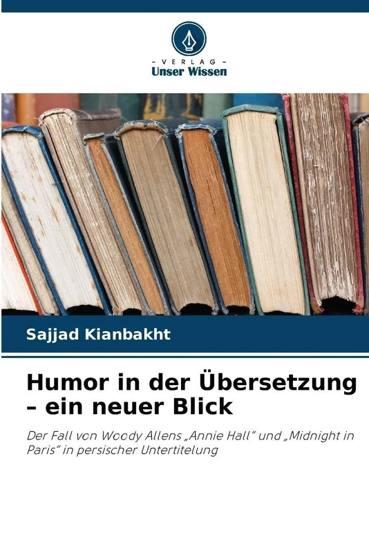 Humor in der Übersetzung - ein neuer Blick: Der Fall von Woody Allens "Annie Hall" und "Midnight in Paris" in persischer Untertitelung - Image 1
