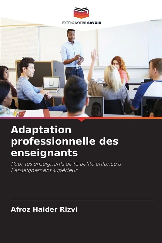 Adaptation professionnelle des enseignants: Pour les enseignants de la petite enfance à l'enseignement supérieur