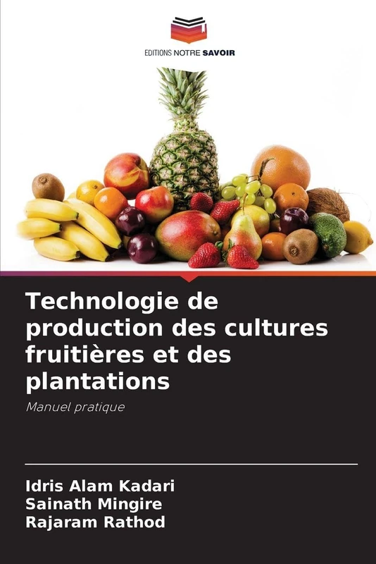 Technologie de production des cultures fruitières et des plantations: Manuel pratique