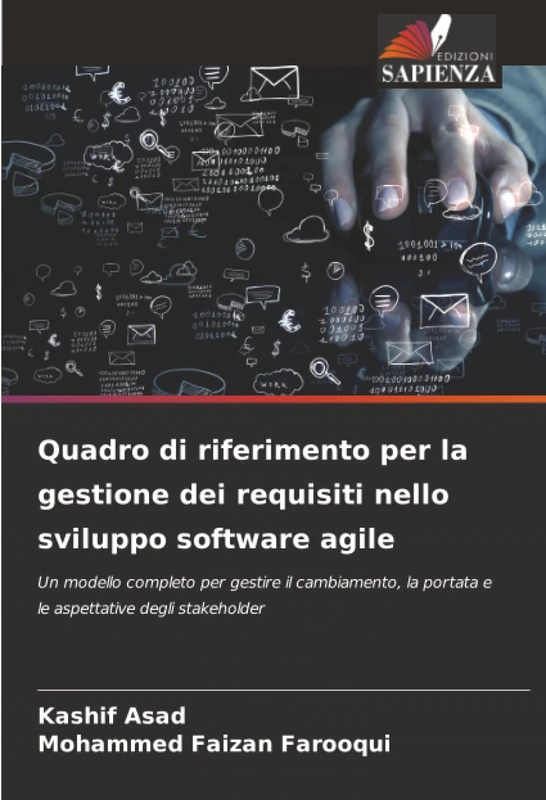Quadro di riferimento per la gestione dei requisiti nello sviluppo software agile: Un modello completo per gestire il cambiamento, la portata e le aspettative degli stakeholder