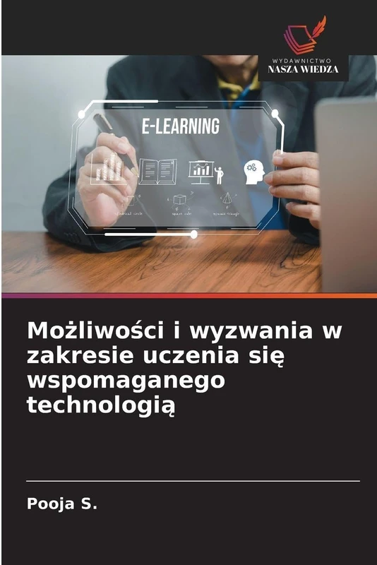 Możliwości i wyzwania w zakresie uczenia się wspomaganego technologią