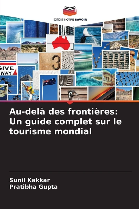 Au-delà des frontières: Un guide complet sur le tourisme mondial
