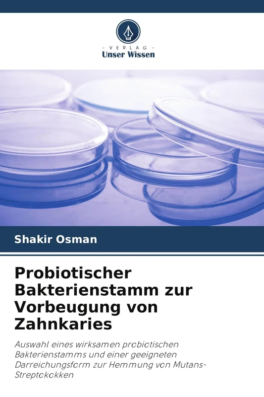 Probiotischer Bakterienstamm zur Vorbeugung von Zahnkaries: Auswahl eines wirksamen probiotischen Bakterienstamms und einer geeigneten Darreichungsform zur Hemmung von Mutans-Streptokokken - Image 1