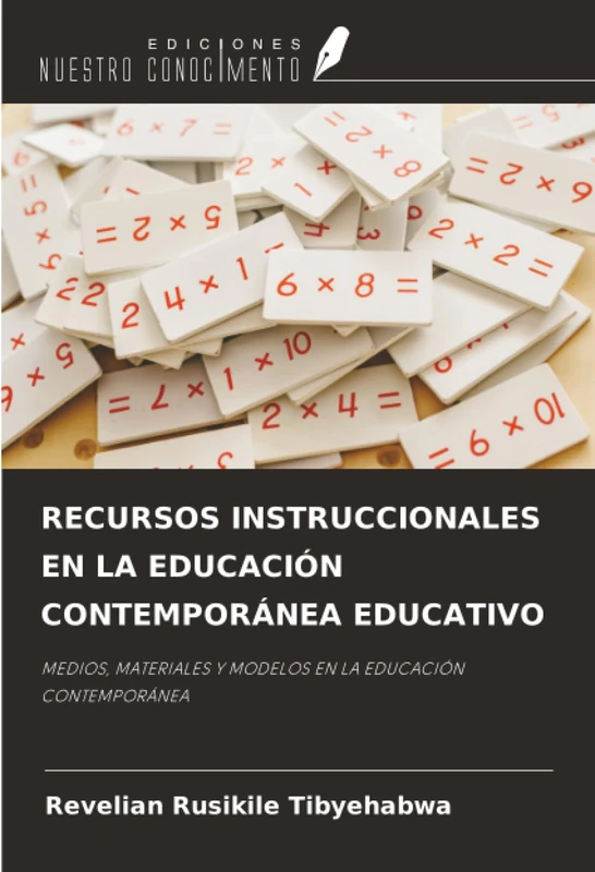 RECURSOS INSTRUCCIONALES EN LA EDUCACIÓN CONTEMPORÁNEA EDUCATIVO: MEDIOS, MATERIALES Y MODELOS EN LA EDUCACIÓN CONTEMPORÁNEA