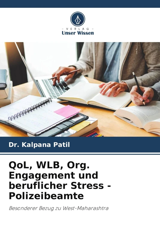 QoL, WLB, Org. Engagement und beruflicher Stress - Polizeibeamte: Besonderer Bezug zu West-Maharashtra
