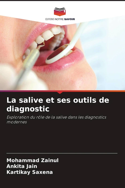 La salive et ses outils de diagnostic: Exploration du rôle de la salive dans les diagnostics modernes