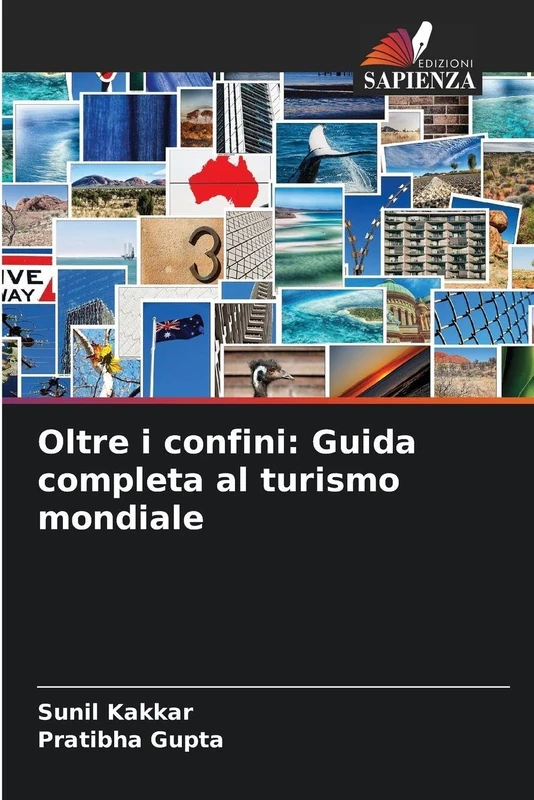 Oltre i confini: Guida completa al turismo mondiale