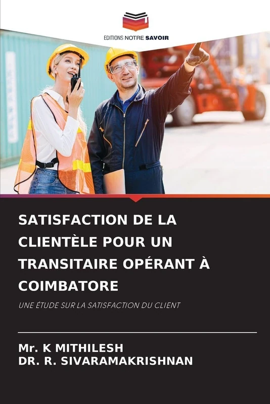 SATISFACTION DE LA CLIENTÈLE POUR UN TRANSITAIRE OPÉRANT À COIMBATORE: UNE ÉTUDE SUR LA SATISFACTION DU CLIENT