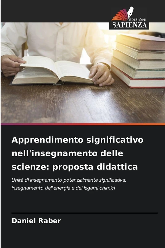 Apprendimento significativo nell'insegnamento delle scienze: proposta didattica: Unità di insegnamento potenzialmente significativa: insegnamento dell'energia e dei legami chimici