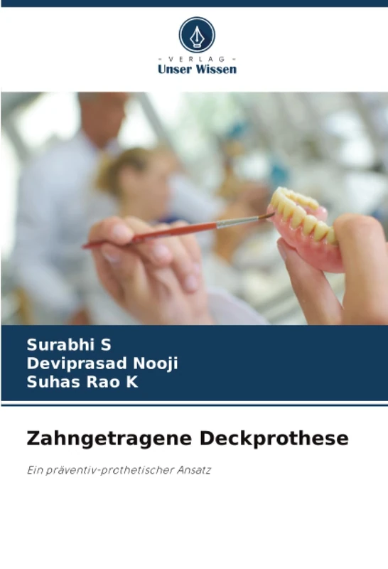 Zahngetragene Deckprothese: Ein präventiv-prothetischer Ansatz