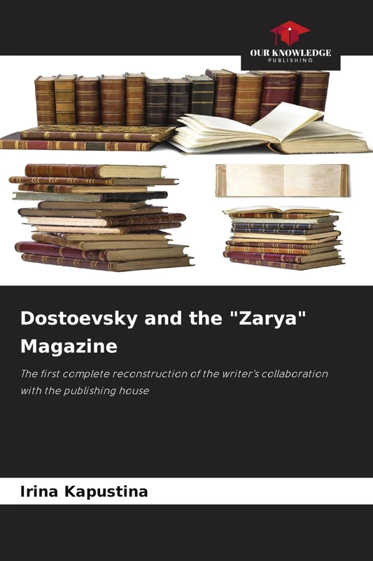Dostoevsky and the "Zarya" Magazine: The first complete reconstruction of the writer's collaboration with the publishing house - Image 1