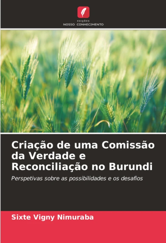 Criação de uma Comissão da Verdade e Reconciliação no Burundi: Perspetivas sobre as possibilidades e os desafios