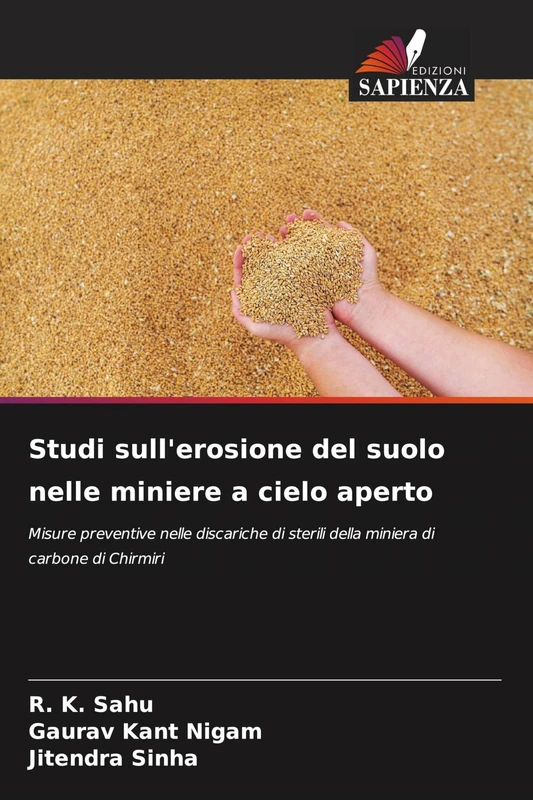 Studi sull'erosione del suolo nelle miniere a cielo aperto: Misure preventive nelle discariche di sterili della miniera di carbone di Chirmiri
